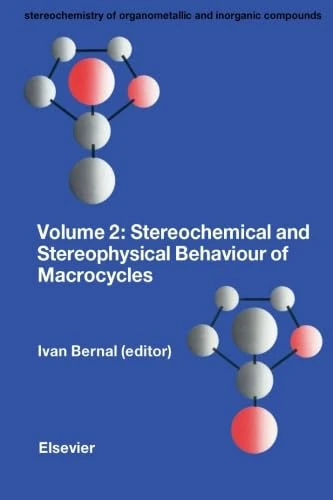Stereochemical and Stereophysical Behaviour of Macrocycles
