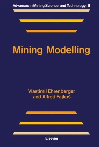 Mining Modelling, Volume 5