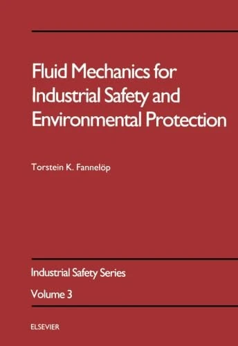 Fluid Mechanics for Industrial Safety and Environmental Protection, Volume 3