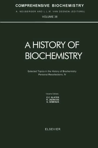 A History of Biochemistry, Volume 38: Selected Topics in the History of Biochemistry. Personal Recollections. IV