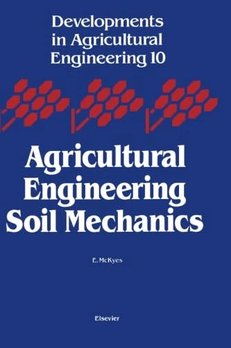 Developments in Agricultural Engineering, Volume 10: Agricultural Engineering Soil Mechanics