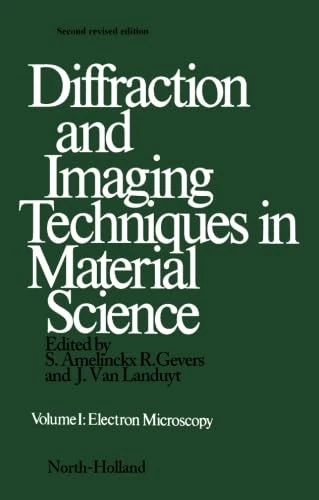 Diffraction and Imaging Techniques in Material Science: Volume I: Electron Microscopy