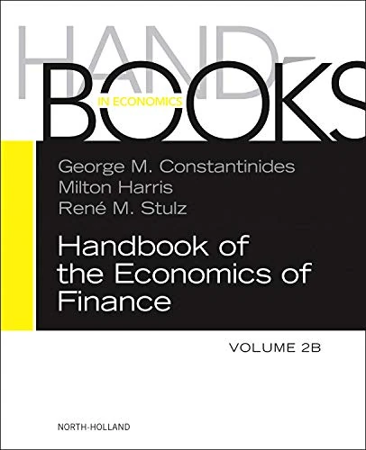 Handbook of the Economics of Finance: Asset Pricing (Volume 2B) (Handbooks in Finance, Volume 2B)
