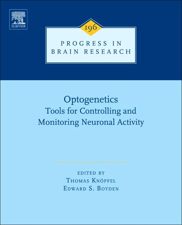 Optogenetics: Tools for Controlling and Monitoring Neuronal Activity (Volume 196) (Progress in Brain Research, Volume 196) - Image 1