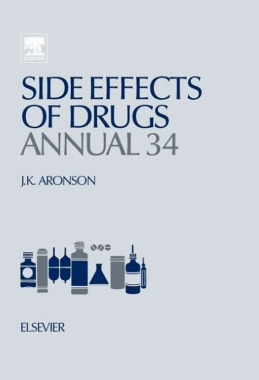 Side Effects of Drugs Annual: A worldwide yearly survey of new data in adverse drug reactions (Volume 34) (Side Effects of Drugs Annual, Volume 34)