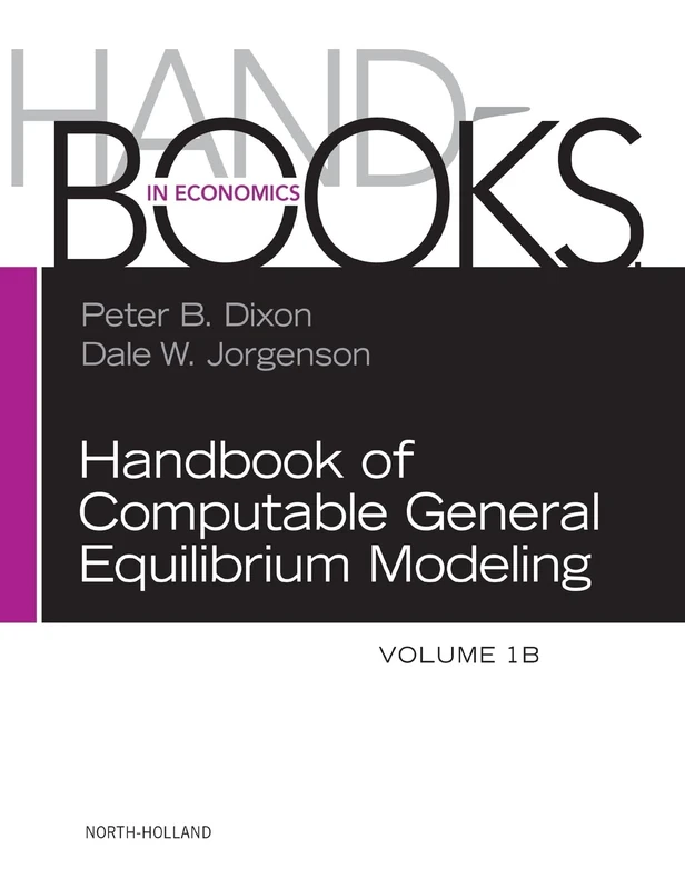 Handbook of Computable General Equilibrium Modeling (Volume 1B)