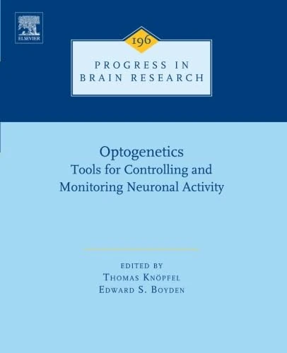 Optogenetics: Tools for Controlling and Monitoring Neuronal Activity