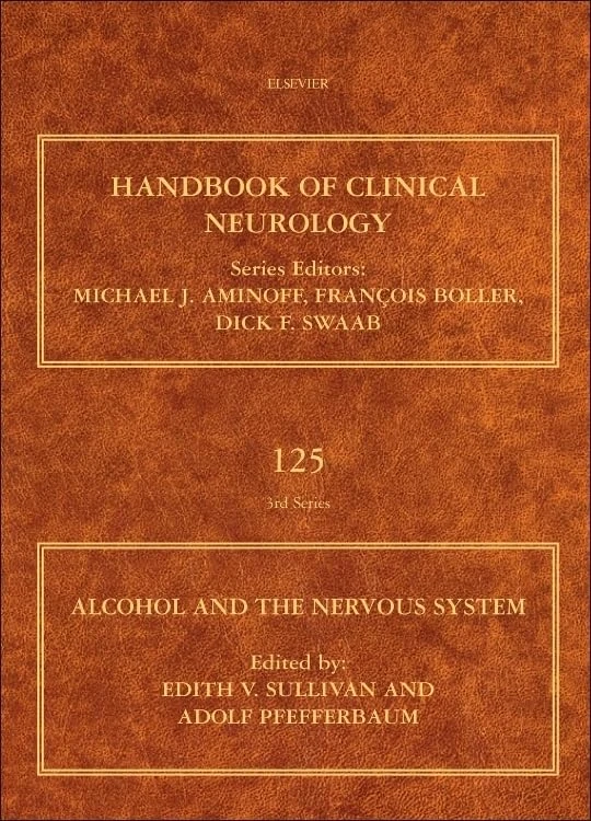 Alcohol and the Nervous System: Handbook of Clinical Neurology: Volume 125