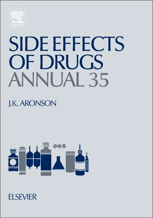 Side Effects of Drugs Annual: A worldwide yearly survey of new data in adverse drug reactions (Volume 35) (Side Effects of Drugs Annual, Volume 35)