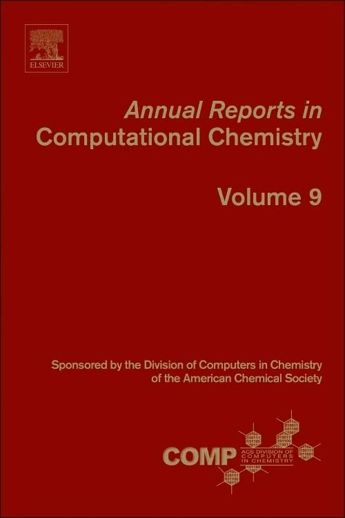 Annual Reports in Computational Chemistry: Volume 9