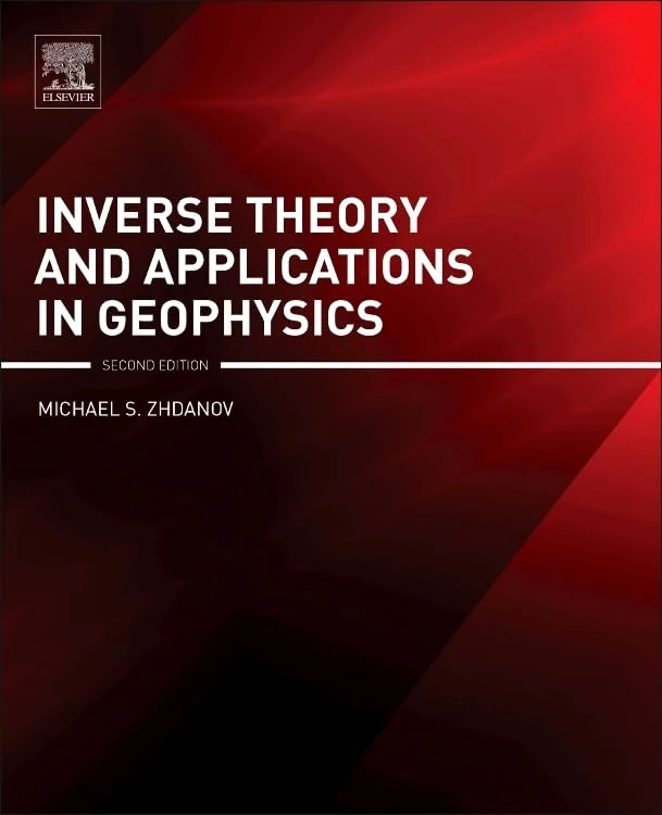 Inverse Theory and Applications in Geophysics: 36 (Methods in Geochemistry and Geophysics)