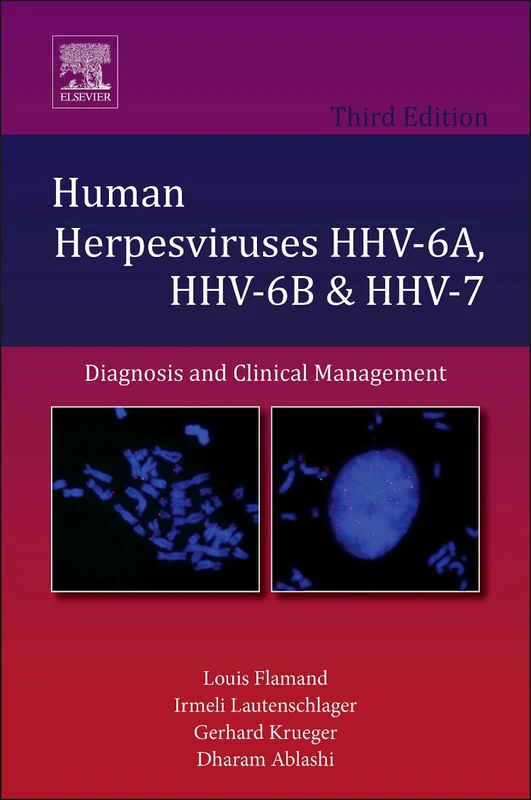 Human Herpesviruses HHV-6A, HHV-6B & HHV-7: Diagnosis and Clinical Management: Volume 12 (Perspectives in Medical Virology, Volume 12)
