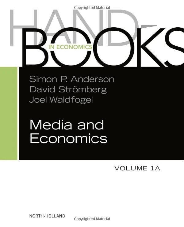 Handbook of Media Economics: Volume 1 A (Handbooks in Economics)