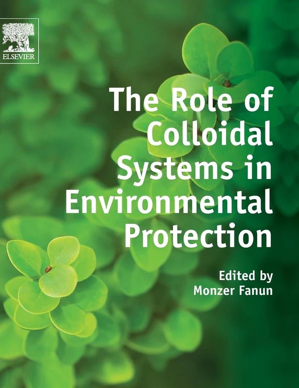 Elsevier - The Role of Colloidal Systems in Environmental Protection