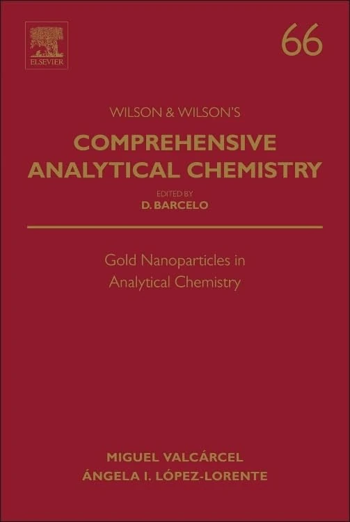 Gold Nanoparticles in Analytical Chemistry (Comprehensive Analytical Chemistry): Volume 66