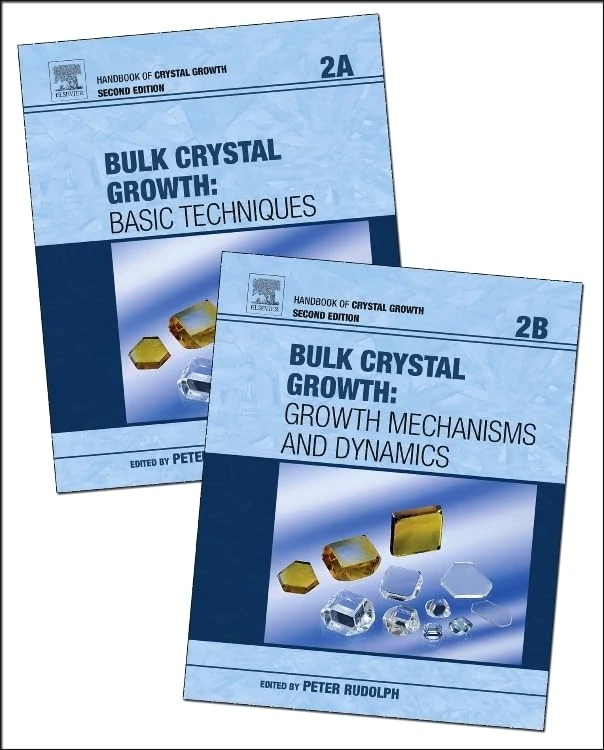 Handbook of Crystal Growth: Bulk Crystal Growth: 2A 2B: Volume 2A-2B (Handbook of Crystal Growth, Volume 2A-2B)