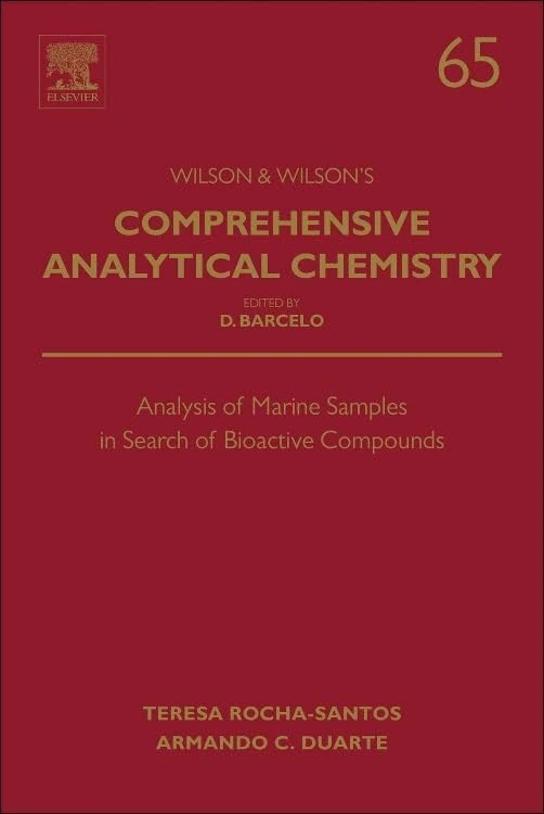 Analysis of Marine Samples in Search of Bioactive Compounds (Comprehensive Analytical Chemistry): Volume 65