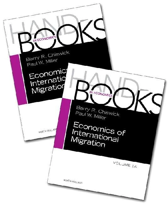 Handbook of the Economics of International Migration: 1 (Handbooks in Economics): Volume 1A+1B