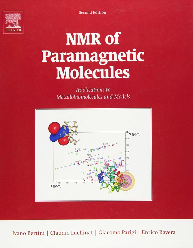 NMR of Paramagnetic Molecules: Applications to Metallobiomolecules and Models (Current Methods in Inorganic Chemistry): Volume 2