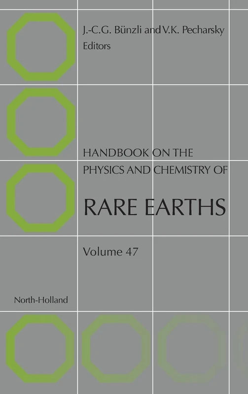 Handbook on the Physics and Chemistry of Rare Earths (Handbook on the Physics & Chemistry of Rare Earths): Volume 47