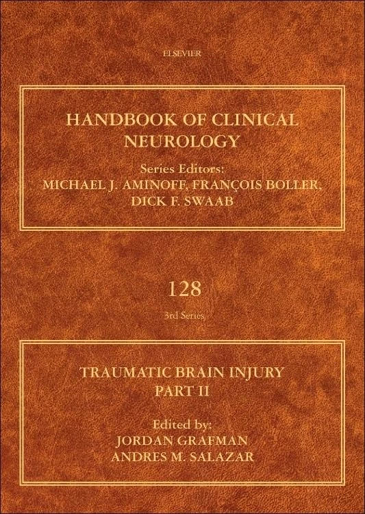 Traumatic Brain Injury: Part II: Handbook of Clinical Neurology: Volume 128