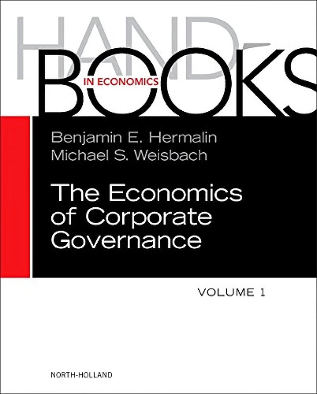 The Handbook of the Economics of Corporate Governance (Volume 1) (Handbooks in Economics, Volume 1)