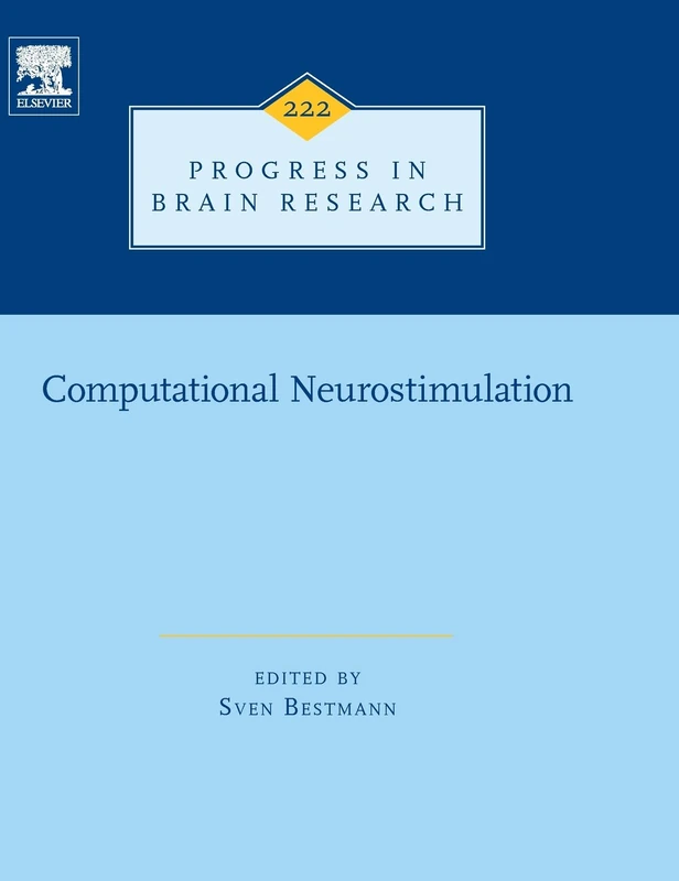 Computational Neurostimulation (Volume 222) (Progress in Brain Research, Volume 222)