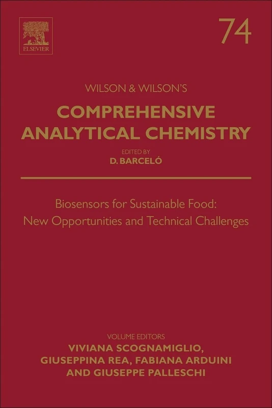Biosensors for Sustainable Food - New Opportunities and Technical Challenges: Volume 74 (Comprehensive Analytical Chemistry, Volume 74)