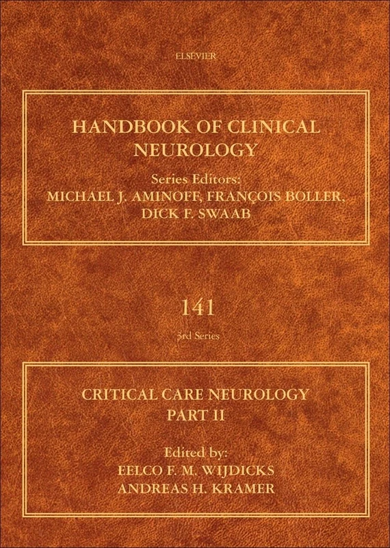 Critical Care Neurology Part II: Neurology of Critical Illness (Handbook of Clinical Neurology): Volume 141