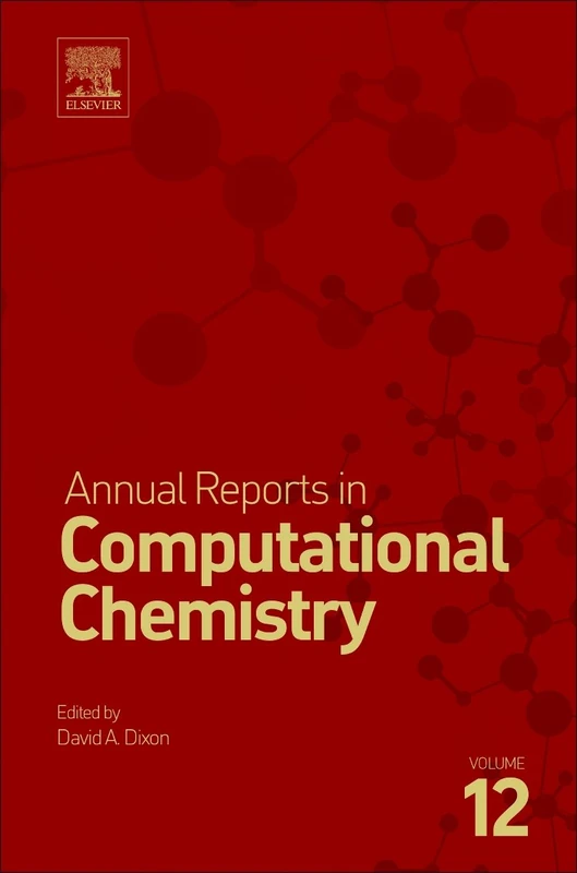 Annual Reports in Computational Chemistry: Volume 12