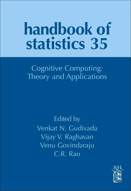 Cognitive Computing: Theory and Applications: Volume 35 (Handbook of Statistics, Volume 35)