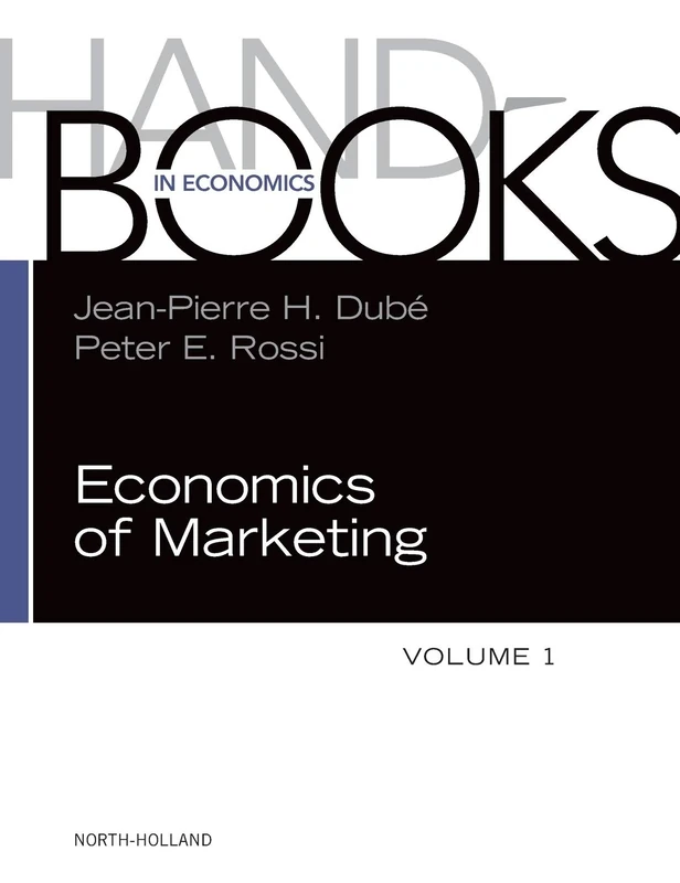 Handbook of the Economics of Marketing: Volume 1: Marketing and Economics (Volume 1) (Handbooks in Economics, Volume 1)
