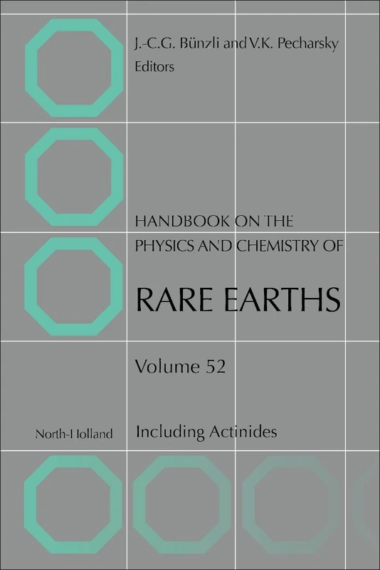 Handbook on the Physics and Chemistry of Rare Earths: Including Actinides (Volume 52) (Handbook on the Physics and Chemistry of Rare Earths, Volume 52)