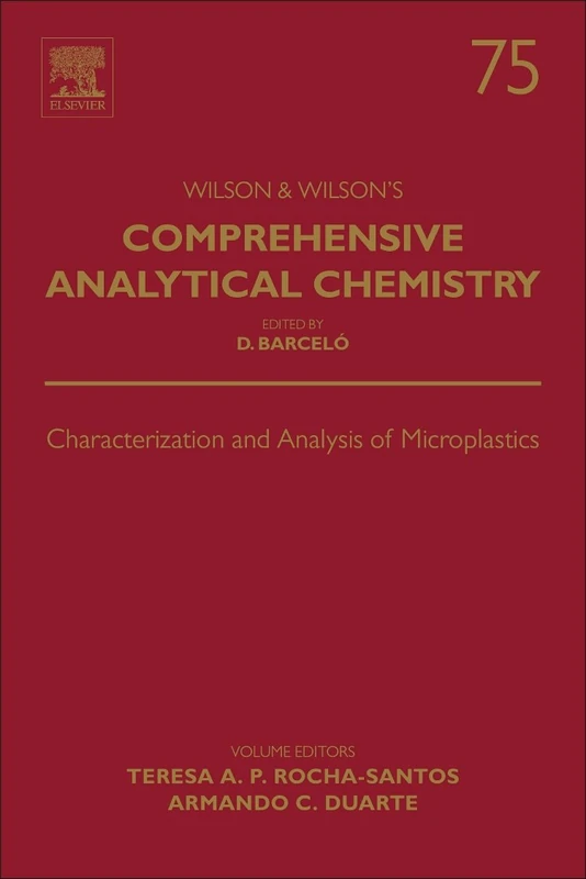 Characterization and Analysis of Microplastics: Volume 75 (Comprehensive Analytical Chemistry, Volume 75)