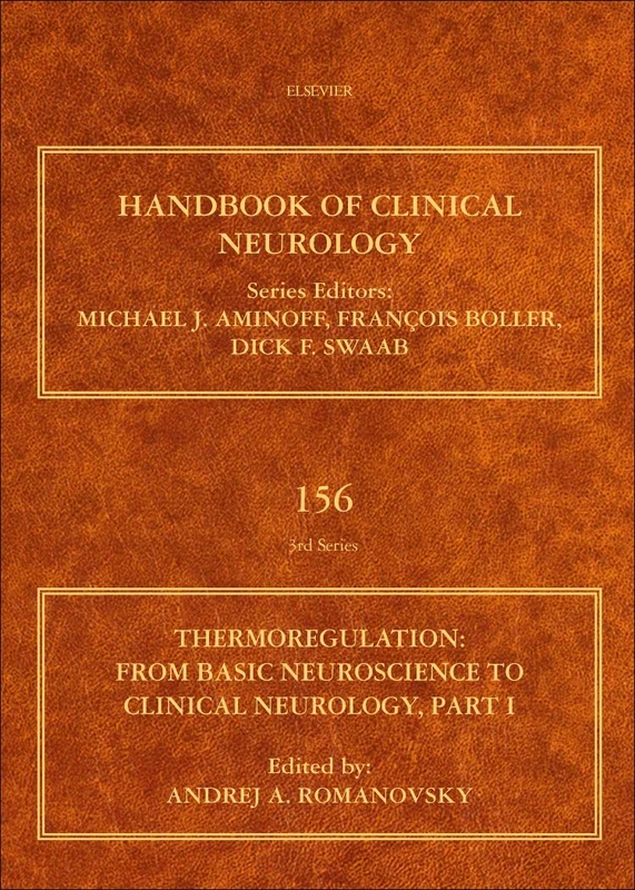 Thermoregulation Part I: From Basic Neuroscience to Clinical Neurology (Volume 156) (Handbook of Clinical Neurology, Volume 156)