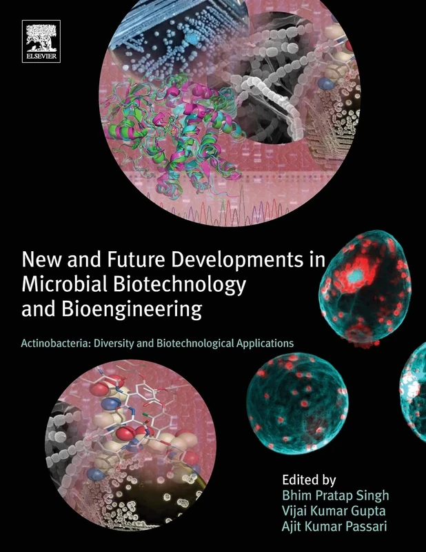 New and Future Developments in Microbial Biotechnology and Bioengineering: Actinobacteria: Diversity and Biotechnological Applications