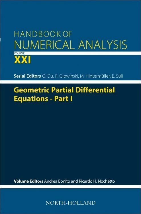 Geometric Partial Differential Equations - Part I (Volume 21) (Handbook of Numerical Analysis, Volume 21)