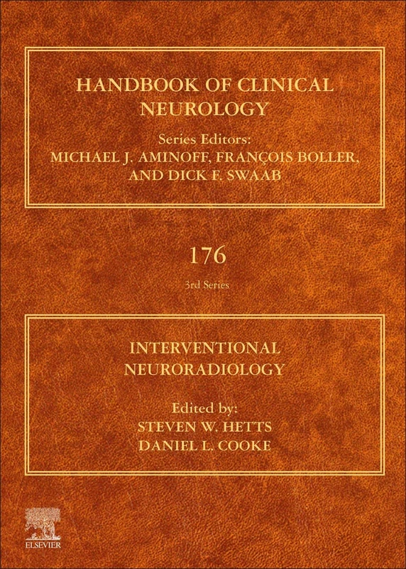 Interventional Neuroradiology (Volume 176) (Handbook of Clinical Neurology, Volume 176)