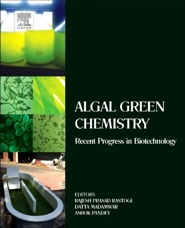 Algal Green Chemistry: Recent Progress in Biotechnology