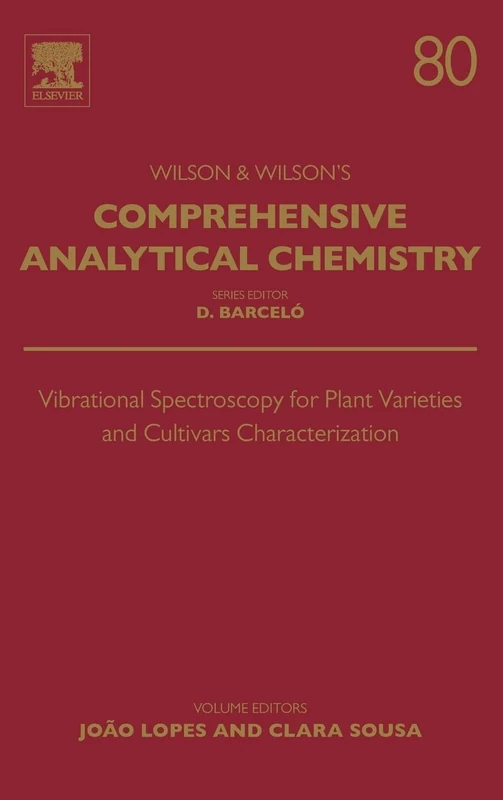 Vibrational Spectroscopy for Plant Varieties and Cultivars Characterization (Volume 80) (Comprehensive Analytical Chemistry, Volume 80) - Image 1
