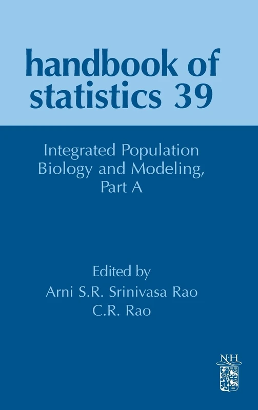 Integrated Population Biology and Modeling, Part A (Volume 39) (Handbook of Statistics, Volume 39)