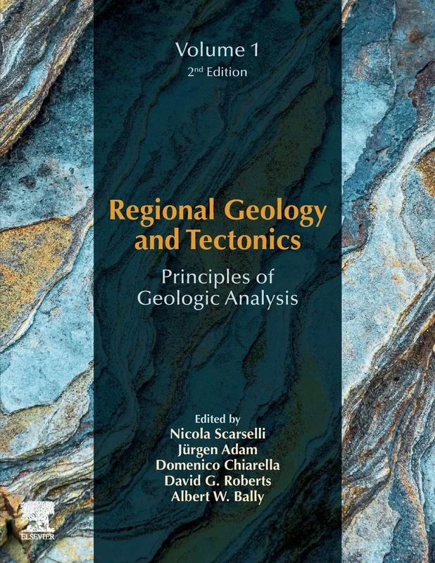Regional Geology and Tectonics: Principles of Geologic Analysis: Volume 1: Principles of Geologic Analysis
