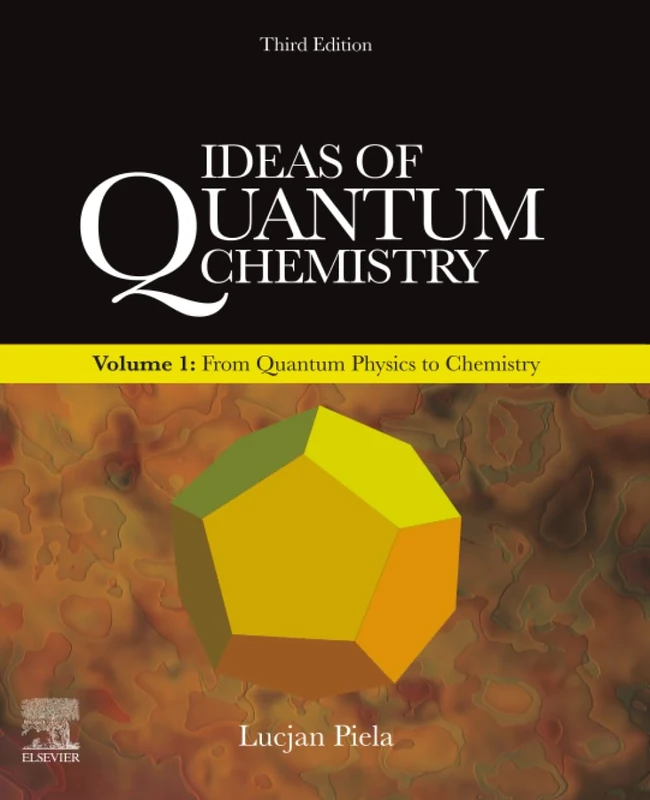 Ideas of Quantum Chemistry: Volume 1: From Quantum Physics to Chemistry