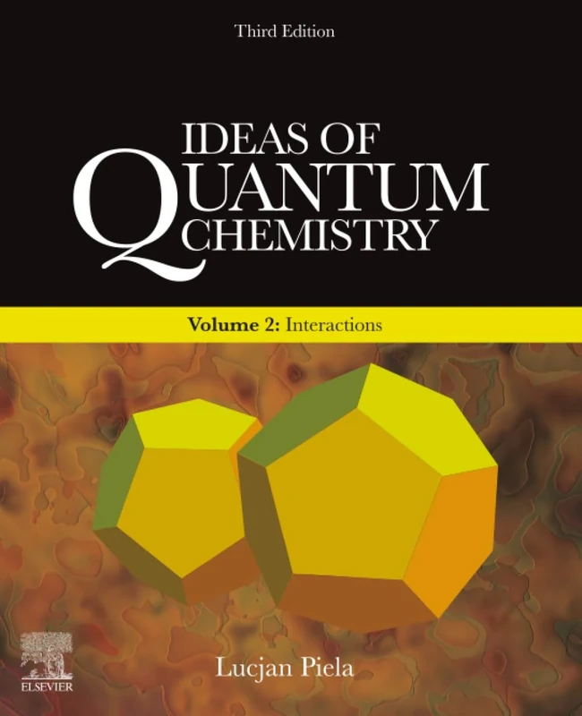 Ideas of Quantum Chemistry: Volume 2: Interactions