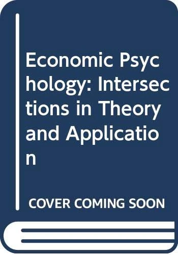 Economic Psychology: Intersections in Theory and Application