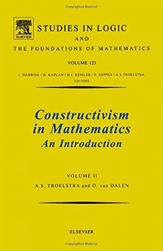 Constructivism in Mathematics, Vol 2 (Volume 123) (Studies in Logic and the Foundations of Mathematics, Volume 123)