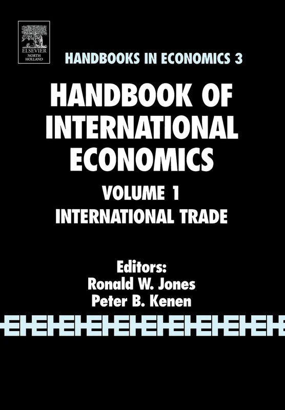 Handbook of International Economics, Volume 1: International Trade: Vol 1 (Handbooks in Economics)