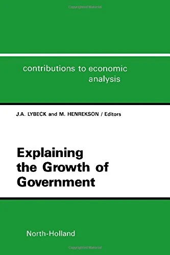 Explaining the Growth of Government (Volume 171) (Contributions to Economic Analysis, Volume 171)