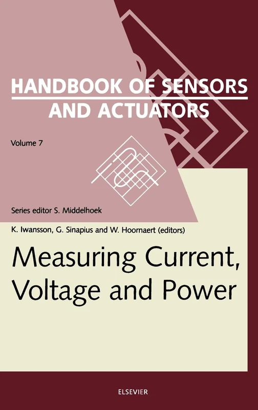 Measuring Current, Voltage and Power (Volume 7) (Handbook of Sensors and Actuators, Volume 7)