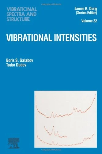 Vibrational Intensities (Volume 22) (Vibrational Spectra and Structure, Volume 22)